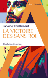 La victoire des Sans Roi: Révolution Gnostique
