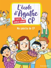L'école d'Agathe CP, tome 15 : Ma galette de CP