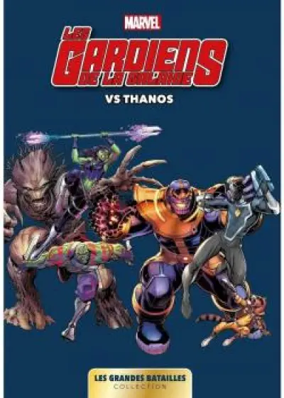 Les grandes batailles, tome 2 : Les Gardiens de la Galaxie Vs Thanos