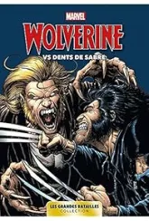 Les grandes batailles, tome 6 : Wolverine Vs Dents de Sabre