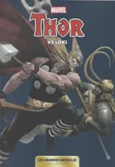 Les grandes batailles, tome 8 : Thor Vs Loki