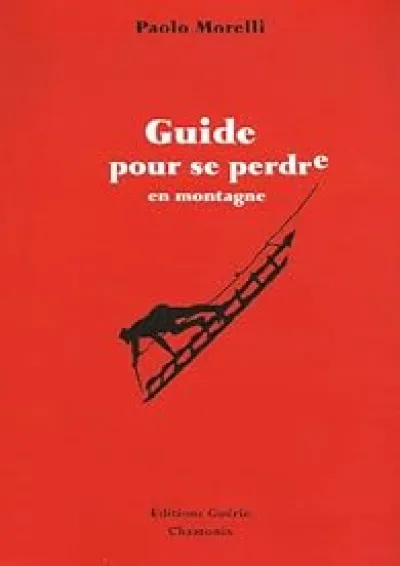 Guide pour se perdre en montagne