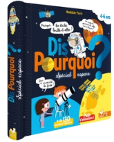 Dis pourquoi ? L'espace