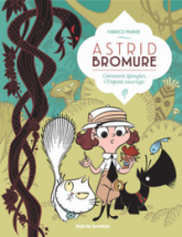 Astrid Bromure, tome 3 : Comment épingler l'enfant sauvage