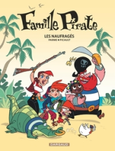 La Famille Pirate, tome 1 : Les naufragés