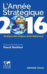 L'Année stratégique 2016 - Analyse des enjeux internationaux