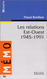 Les Relations Est-Ouest (1945-1991)