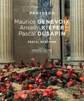 PANTHEON Maurice Genevoix - Anselm Kiefer - Pascal Dusapin