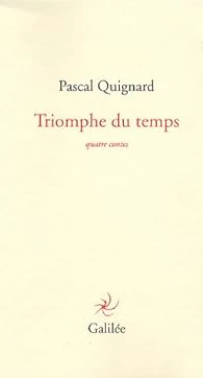 Triomphe du temps : Quatre contes