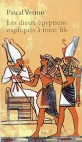 Les dieux égyptiens expliqués à mon fils