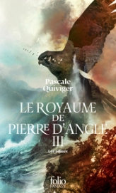 Le Royaume de Pierre d'Angle, tome 3 : Les adieux