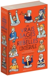 Les vrais sages sont des rebelles - L'intégrale - Les vrais sages enfin au complet - Pour découvrir la philosophie dès 9 ans ! BD Philo