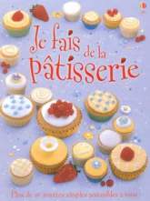 Je fais de la pâtisserie