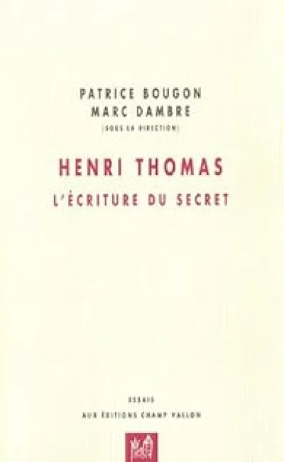 Henri Thomas : L'écriture du secret