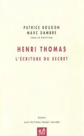 Henri Thomas : L'écriture du secret