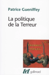 La politique de la Terreur : Essai sur la violence révolutionnaire, 1789-1794