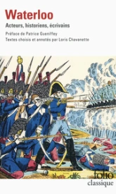 Waterloo : Acteurs, historiens, écrivains