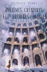 Fantômes, créatures et territoires étranges