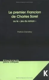 Le Premier Francion de Charles Sorel ou le « jeu du roman »