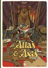 La Saga d'Atlas & Axis, Tome 3 :