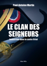 Le clan des seigneurs : Immersion dans la caste d'État