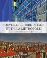 Nouvelle histoire de Lyon et de la métropole