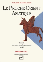 Le Proche-Orient Asiatique, tome 2 : Les empires mésopotamiens, Israël
