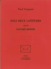 Sous deux latitudes - Natures mortes