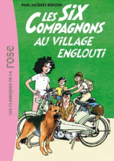 Les Six Compagnons, tome 29 : Les Six compagnons au village englouti