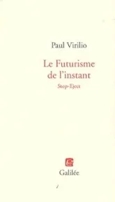 Le Futurisme de l'instant : Stop-Eject