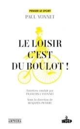 Le loisir, c'est du boulot !