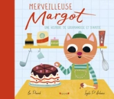 Merveilleuse Margot  Album jeunesse  dès 4 ans