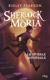 Sherlock & Moria, tome 2 : La Spirale infernale