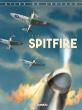 Ailes de légende, tome 1 : Spitfire