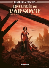 Histoire et destins : L'insurgée de Varsovie