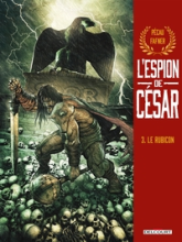 L'espion de César, tome 3 : Le Rubicon