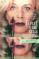 Tout sur ma mère / Todo sobre mi madre