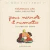 Fabulettes sans notes pour marmots et marmottes