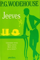 Jeeves : L'Inimitable Jeeves ; Allez-y, Jeeves ; Merci, Jeeves ; Ca va, Jeeves ?