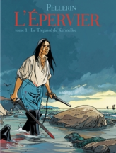 L'Epervier, Tome 1 : Le Trépassé de Kermellec