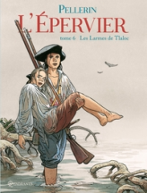 L'Epervier, tome 6 : Les Larmes de Tlaloc