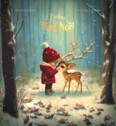 L'enfance du Père Noël: 24 histoires qui ont créé Noël