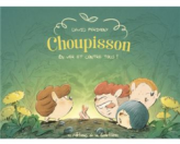 Choupisson - Tome 2 - En ver et contre tous !