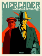 Mercader - L'homme qui tua Trotsky, tome 2