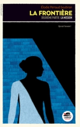 La frontière, tome 2 : La mission