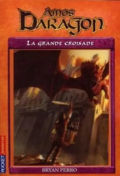 Amos Daragon, Tome 10 : La grande croisade