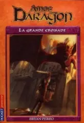 Amos Daragon, Tome 10 : La grande croisade