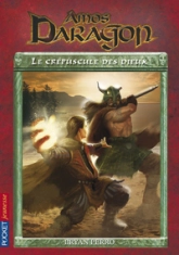 Amos Daragon, Tome 3 : Le Crépuscule des dieux