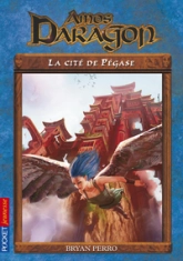 Amos Daragon, Tome 8 : La cité de Pégase