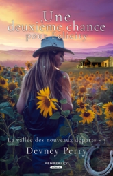 La vallée des nouveaux départs, tome 3 : Une deuxième chance pour Felicity